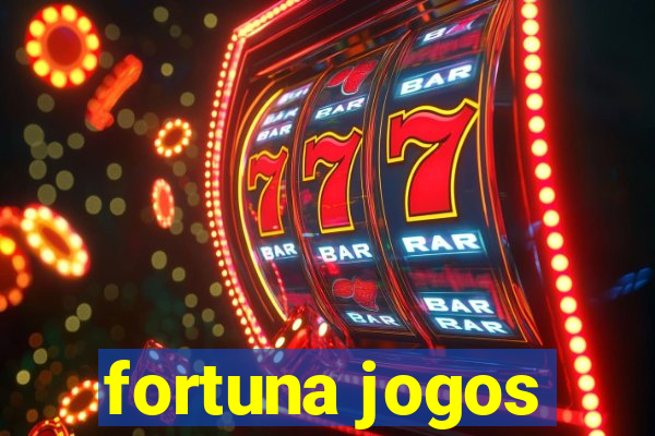 fortuna jogos