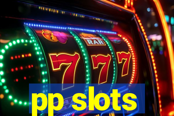 pp slots