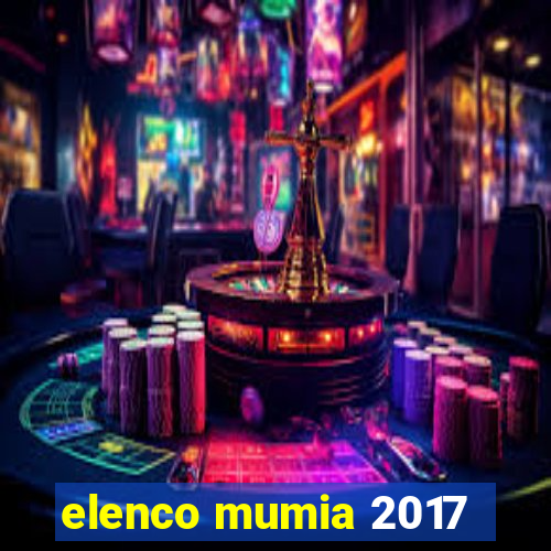 elenco mumia 2017