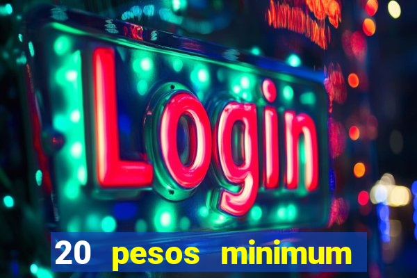 20 pesos minimum deposit casino philippines