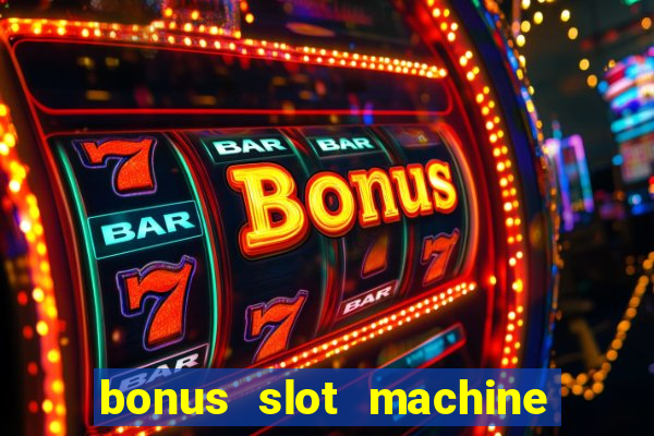 bonus slot machine tipi disponibili