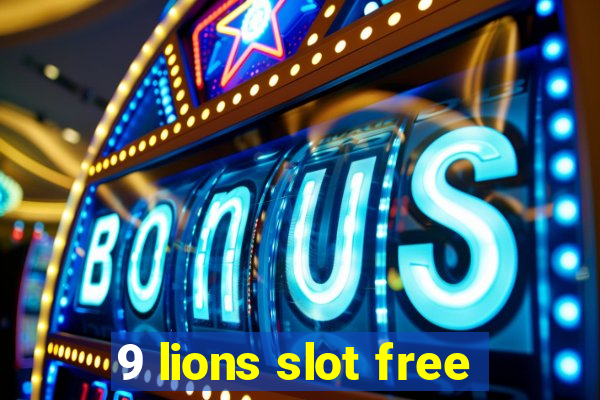 9 lions slot free