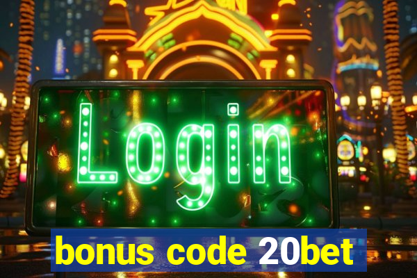 bonus code 20bet