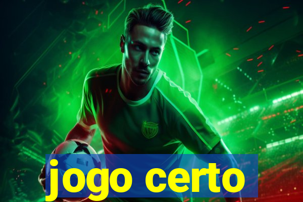 jogo certo