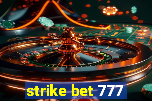 strike bet 777