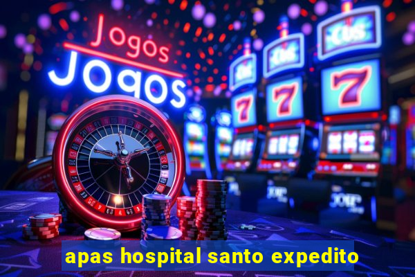 apas hospital santo expedito