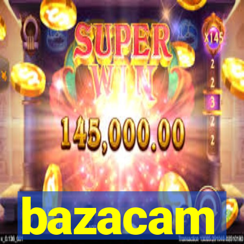 bazacam