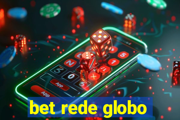 bet rede globo