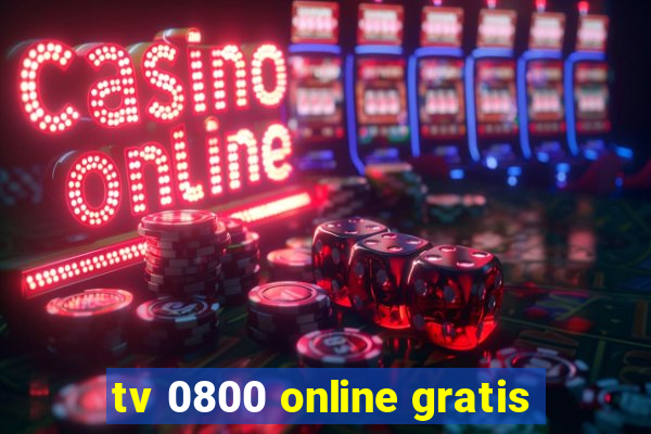 tv 0800 online gratis