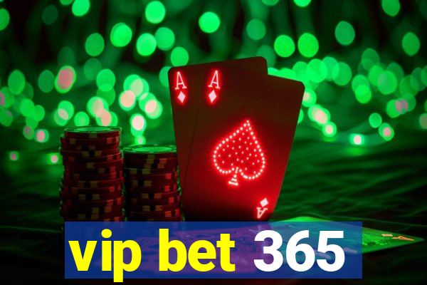 vip bet 365