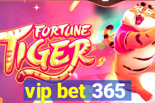 vip bet 365