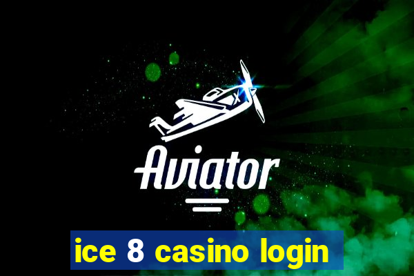 ice 8 casino login