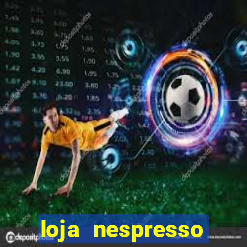 loja nespresso oscar freire