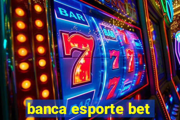 banca esporte bet