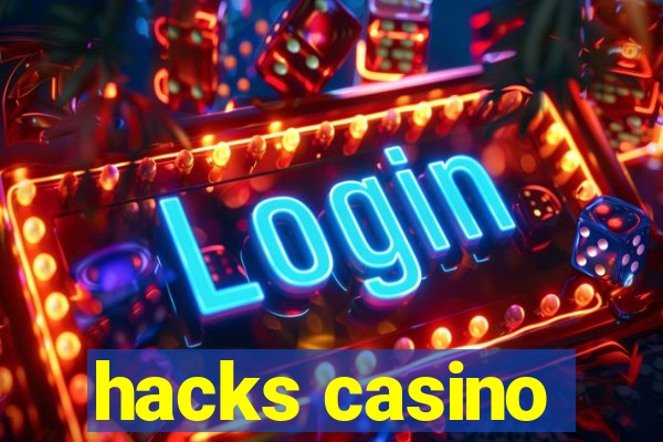 hacks casino