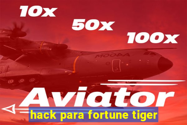 hack para fortune tiger