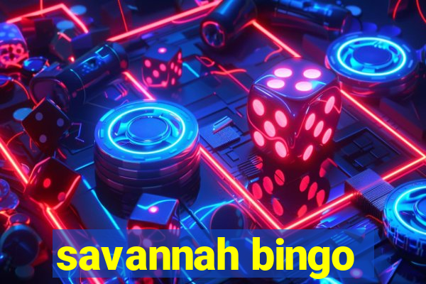 savannah bingo