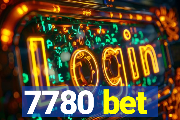 7780 bet