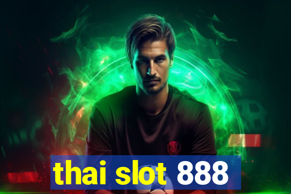 thai slot 888