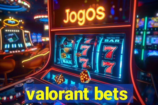 valorant bets