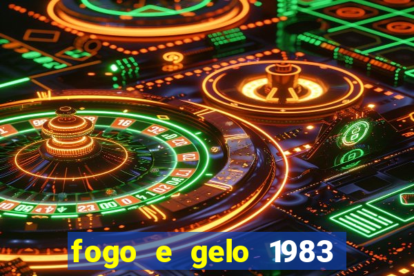 fogo e gelo 1983 dublado download