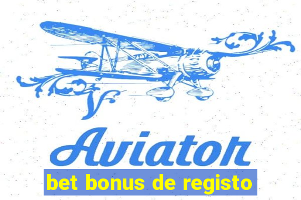 bet bonus de registo