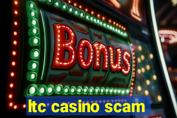 ltc casino scam