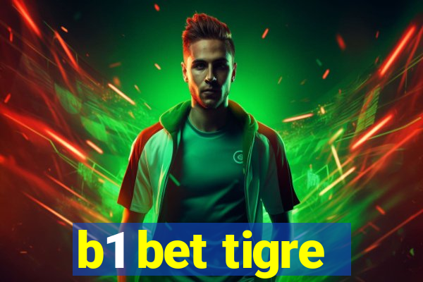 b1 bet tigre