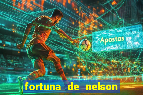 fortuna de nelson wilians advogados