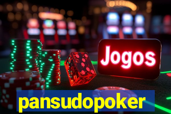 pansudopoker