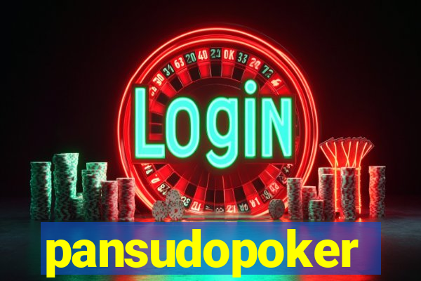 pansudopoker