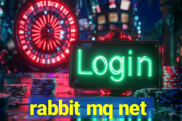 rabbit mq net