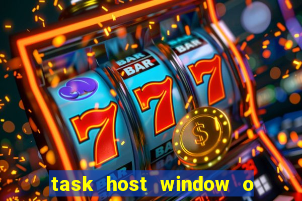 task host window o que é