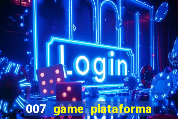 007 game plataforma de jogos