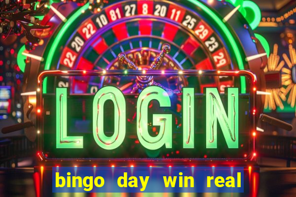 bingo day win real money cash app