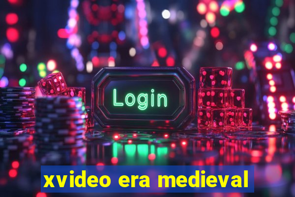 xvideo era medieval