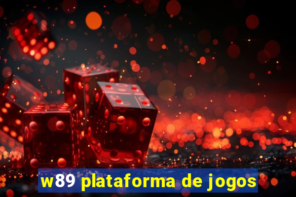 w89 plataforma de jogos