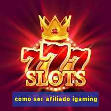 como ser afiliado igaming