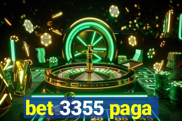 bet 3355 paga