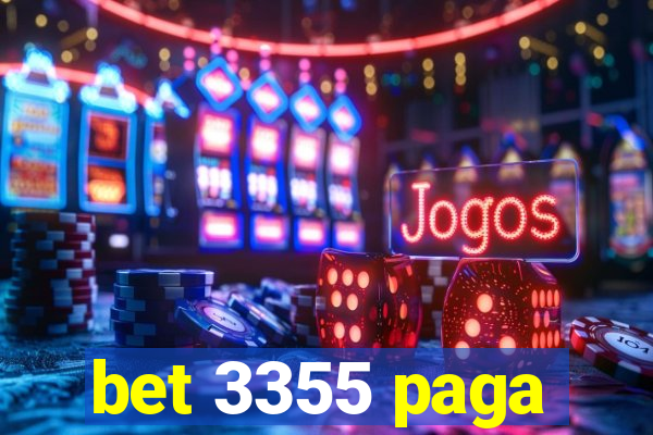 bet 3355 paga