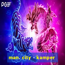 man. city - kamper