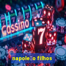 napole茫o filhos