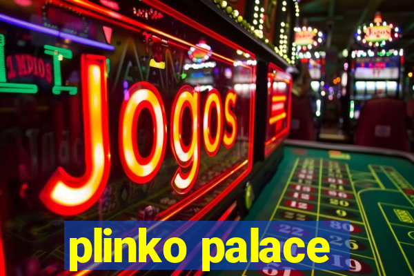 plinko palace