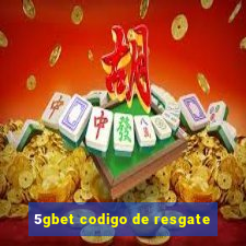 5gbet codigo de resgate