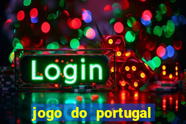 jogo do portugal onde assistir