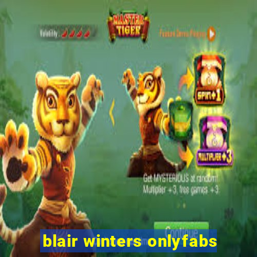 blair winters onlyfabs