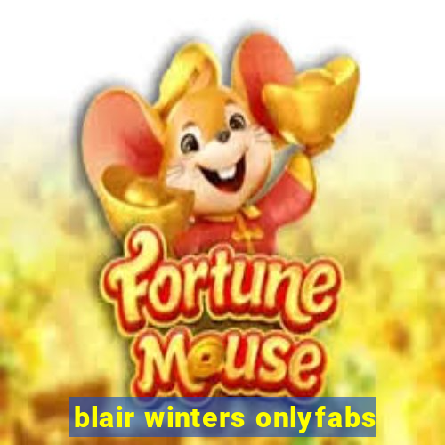 blair winters onlyfabs