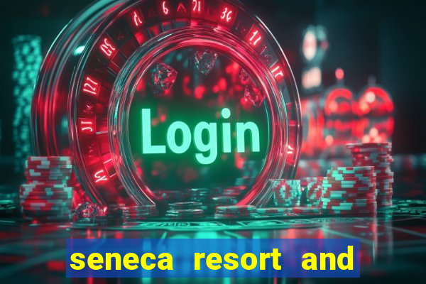 seneca resort and casino niagara falls ny