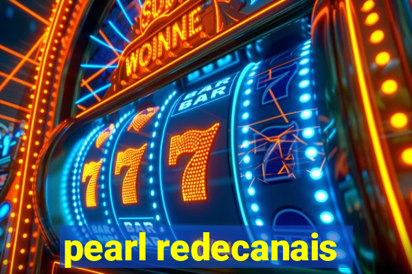 pearl redecanais