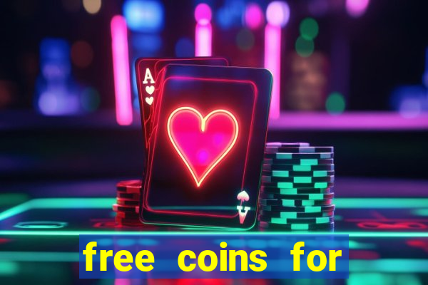 free coins for house of fun slots